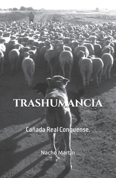 Paperback Trashumancia.: Cañada Real Conquense. [Spanish] Book