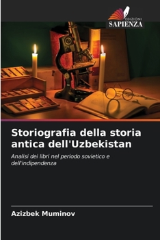 Paperback Storiografia della storia antica dell'Uzbekistan [Italian] Book