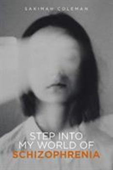 Paperback Step into My World of Schizophrenia Book