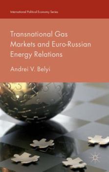 Hardcover Transnational Gas Markets and Euro-Russian Energy Relations Book