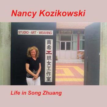 Paperback Nancy Kozikowski - Life in SongZhuang Book