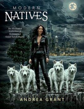 Paperback Modern Natives: An Illustrated Collection of Reimagined Coast Salish Myths Book