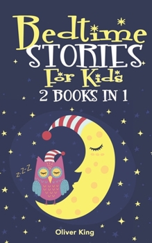 Paperback Bedtime Stories for Kids 2 Book in 1: A Collection of the Best Animals, Heroes, Dinosaurs, Unicorns, Dragons, Princes, Adventures Tales to Help Childr Book