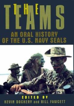 Hardcover The Teams: An Oral History of the U.S. Navy SEALs Book