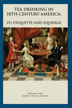 Paperback Tea Drinking in 18th Century America: Its Etiquette and Equipage Book
