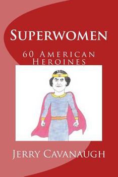 Paperback Superwomen: 60 American Heroines Book
