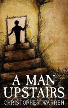 Paperback A Man Upstairs: Unsettling Verse Book