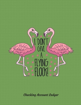 Checking Account Ledger: Large A4 Size 8.5" x 11" | Easy Reconciliation Pages | Balances on Every Page | Personal or Business Use | Sassy Flamingo Cover