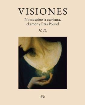 Paperback Visiones: Notas sobre escritura el amor y Ezra Pound Book