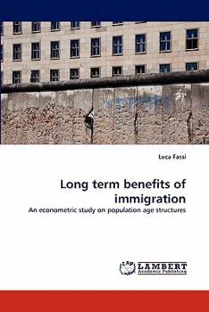 Paperback Long Term Benefits of Immigration Book