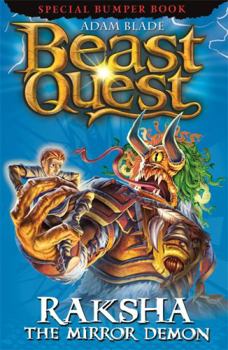 Raksha the Mirror Demon - Book #9 of the Beast Quest Special Bumper Edition