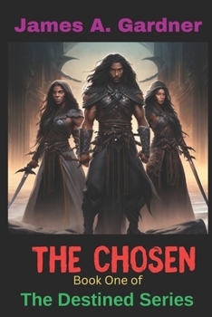 Paperback The Chosen: Book One - The Destined Series Book