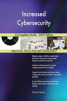 Paperback Increased Cybersecurity A Complete Guide - 2019 Edition Book
