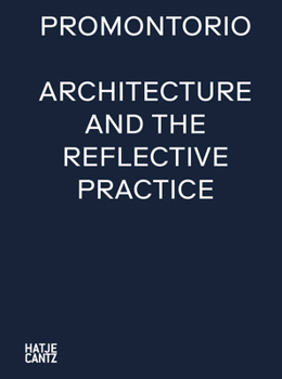 Hardcover Promontorio: Architecture and the Reflective Practice Book