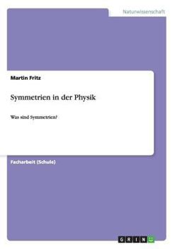 Paperback Symmetrien in der Physik: Was sind Symmetrien? [German] Book