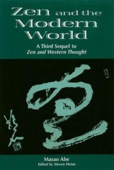 Hardcover Zen and the Modern World: 3rd Sequel to Zen & Western Thought Book