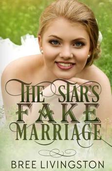 Paperback The Star's Fake Marriage: A Clean Fake Relationship Romance Book Two Book