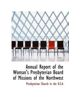 Annual Report of the Woman's Presbyterian Board of Missions of the Northwest