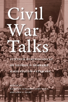 Paperback Civil War Talks: Further Reminiscences of George S. Bernard and His Fellow Veterans Book