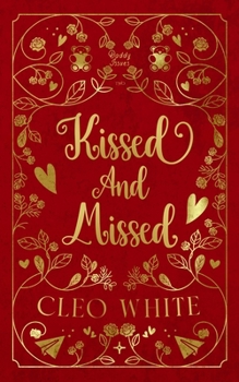Kissed and Missed: A Forbidden, Girlfriend's Dad, Valentine's Day Novella (Daddy Issues)