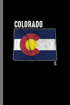 Paperback Colorado: Patriotic Coloradoran Colorado Nationalism USA Gift (6"x9") Lined notebook Journal to write in Book