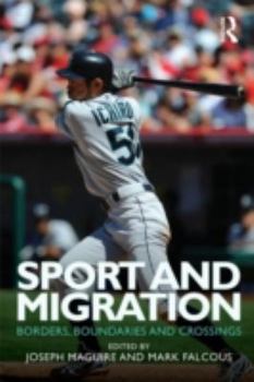 Paperback Sport and Migration: Borders, Boundaries and Crossings Book
