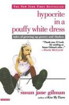Paperback Hypocrite in a Pouffy White Dress: Tales of Growing Up Groovy and Clueless Book