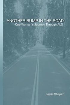 Paperback Another Bump In The Road: One Woman's Journey Through Als Book