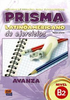 Paperback Prisma Latinoamericano B2 Avanza Libro de Ejercicios Book