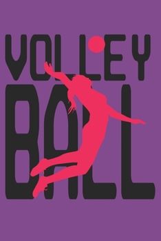 Volleyball: 6"x9" notebook dotted paper as a gift for Volleyball Fans  | Great gift makes Volleyball Girls and Women happy Journal for Writing