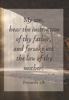 Paperback My son, hear the instruction of thy father, and forsake not the law of thy mother: : Front Cover Scripture Journal to Note Down All Your Thoughts and Book