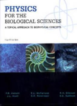 Paperback Physics for the Biological Sciences: A Topical Approach to Biophysical Co Book