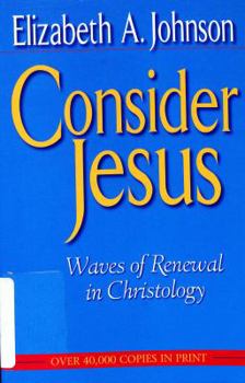 Consider Jesus: Waves of Renewal in Christology