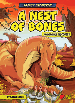 Paperback A Nest of Bones: Maiasaura Discovery Book