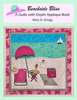 Paperback Beachside Bliss: A Quilts with Depth Applique Book