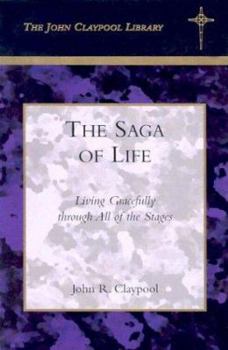 Paperback The Saga of Life: Living Gracefully Through All of the Stages Book