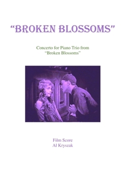 Paperback Broken Blossoms: Concerto for Piano Trio from "Broken Blossoms" Book
