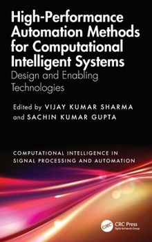 Hardcover High-Performance Automation Methods for Computational Intelligent Systems: Design and Enabling Technologies Book