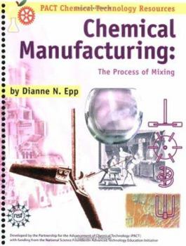 Paperback Chemical Manufacturing: The Process of Mixing Book