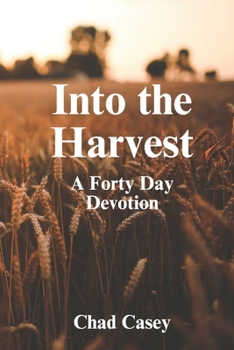 Paperback Into the Harvest: A Forty Day Devotional Book