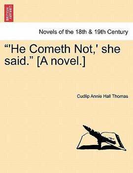 Paperback He Cometh Not, ' She Said. [A Novel.] Book