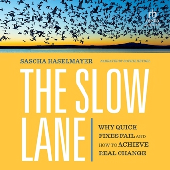 Audio CD The Slow Lane: Why Quick Fixes Fail and How to Achieve Real Change Book