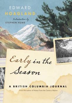 Hardcover Early in the Season: A British Columbia Journal Book