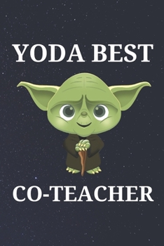 Paperback Yoda Best Co-Teacher: Unique Appreciation Gift with Beautiful Design and a Premium Matte Softcover Book