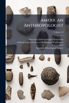 Paperback American Anthropologist; Volume 18 Book