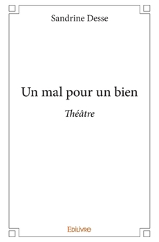 Paperback Un mal pour un bien: 1 [French] Book