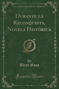 Paperback Durante La Reconquista, Novela Hist?rica (Classic Reprint) [Spanish] Book