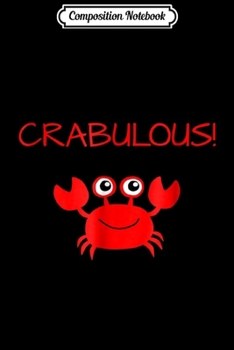Paperback Composition Notebook: Crabulous Crab Journal/Notebook Blank Lined Ruled 6x9 100 Pages Book