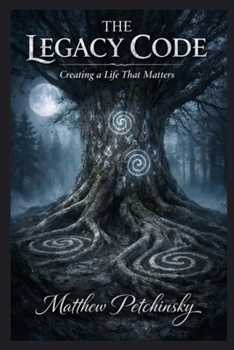 Paperback The Legacy Code: Creating a Life That Matters Book