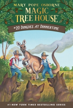 Dingoes at Dinnertime - Book #20 of the Magic Tree House